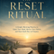 The Reset Ritual